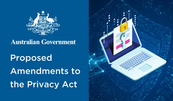 Australian Federal Government's proposed amendments to the Privacy Act